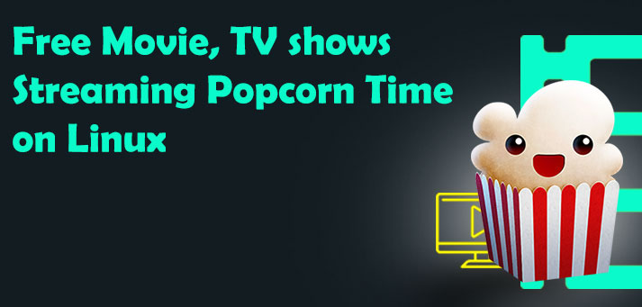 Онлайн-кинотеатр Popcorn Time 0.3.3 в Ubuntu 14.04/14.10